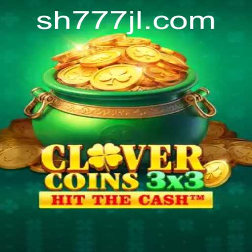 Clovercoin3x3: Revolutionizing Mobile Gaming with SH777